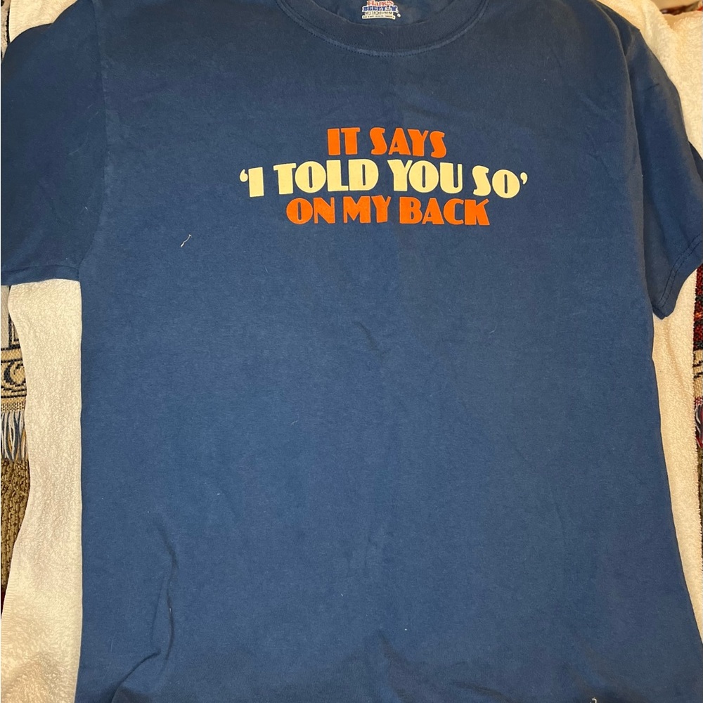 I TOLD YOU SO tee shirt medium